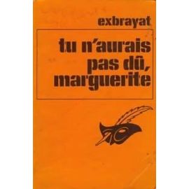 exbrayat_charles_-_tu_n_aurais_pas_du__marguerite.jpg