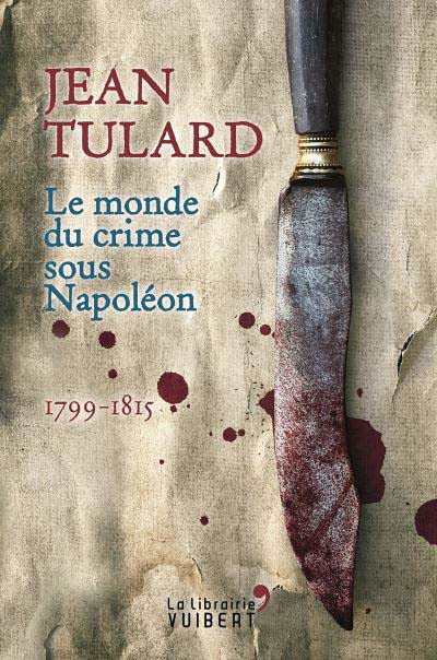 le-monde-du-crime-sous-napoleon-9782311102024.jpg