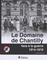 le_domaine_de_chantilly_face_a_la_guerre.jpg