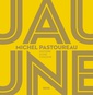 pastoureau_jaune.jpg