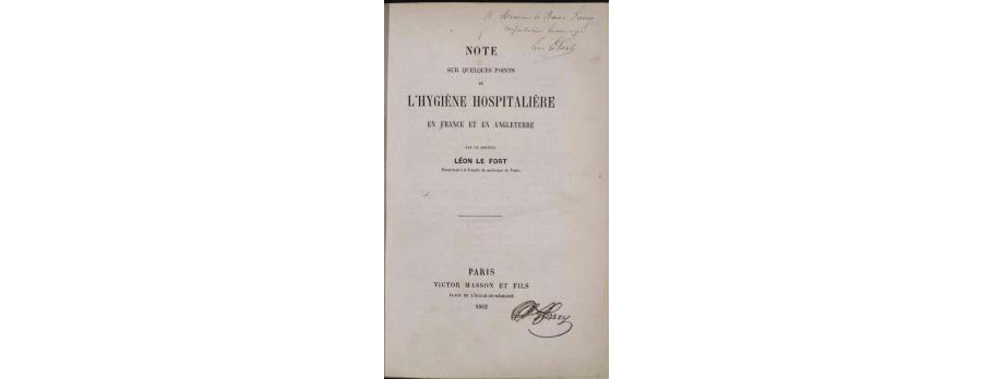 Notes sur quelques points sur l'Hygiène Hospitalière en France et en Angleterre de Léon Lefort (1862). 