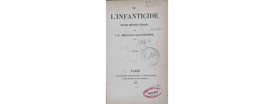 De infanticide étude médico-légale de Charles-Claude Brillaud-Laujardière (1865).