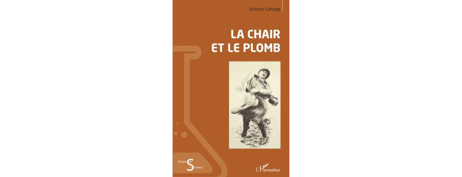 La chair et le plomb