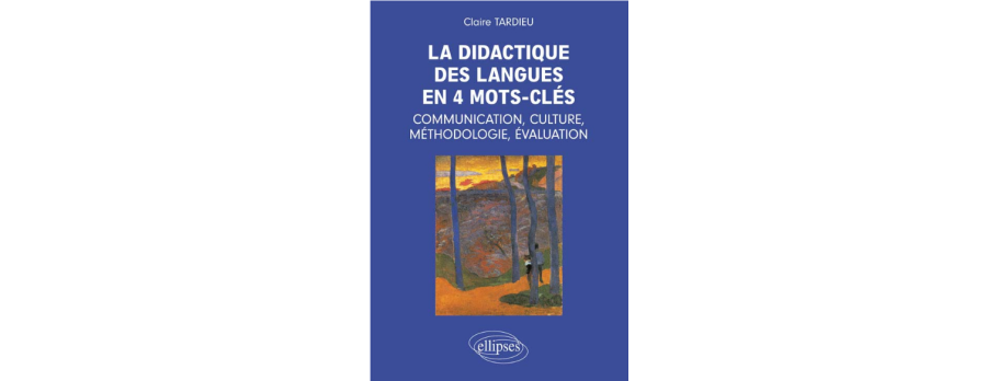 Couverture La didactique en 4 mots-clés: communication, culture, méthodologie, évaluation